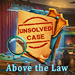 Unsolved Case: Above the Law